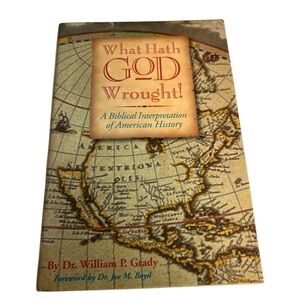 Signed What Hath God Wrought Book A Biblical Interpretation of American History